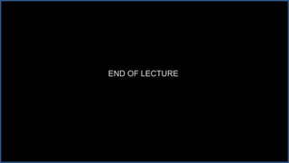 END OF LECTURE
 