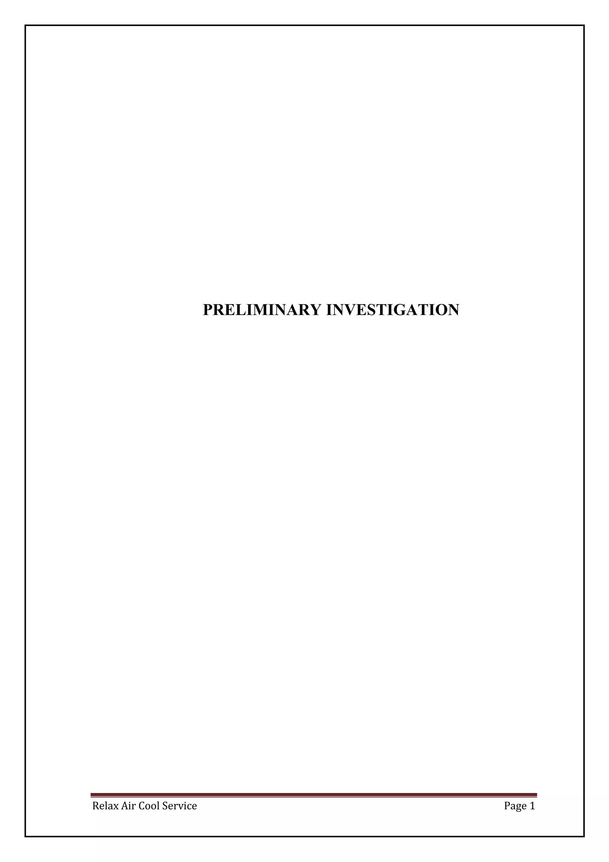 Relax Air Cool Service Page 1
PRELIMINARY INVESTIGATION
 