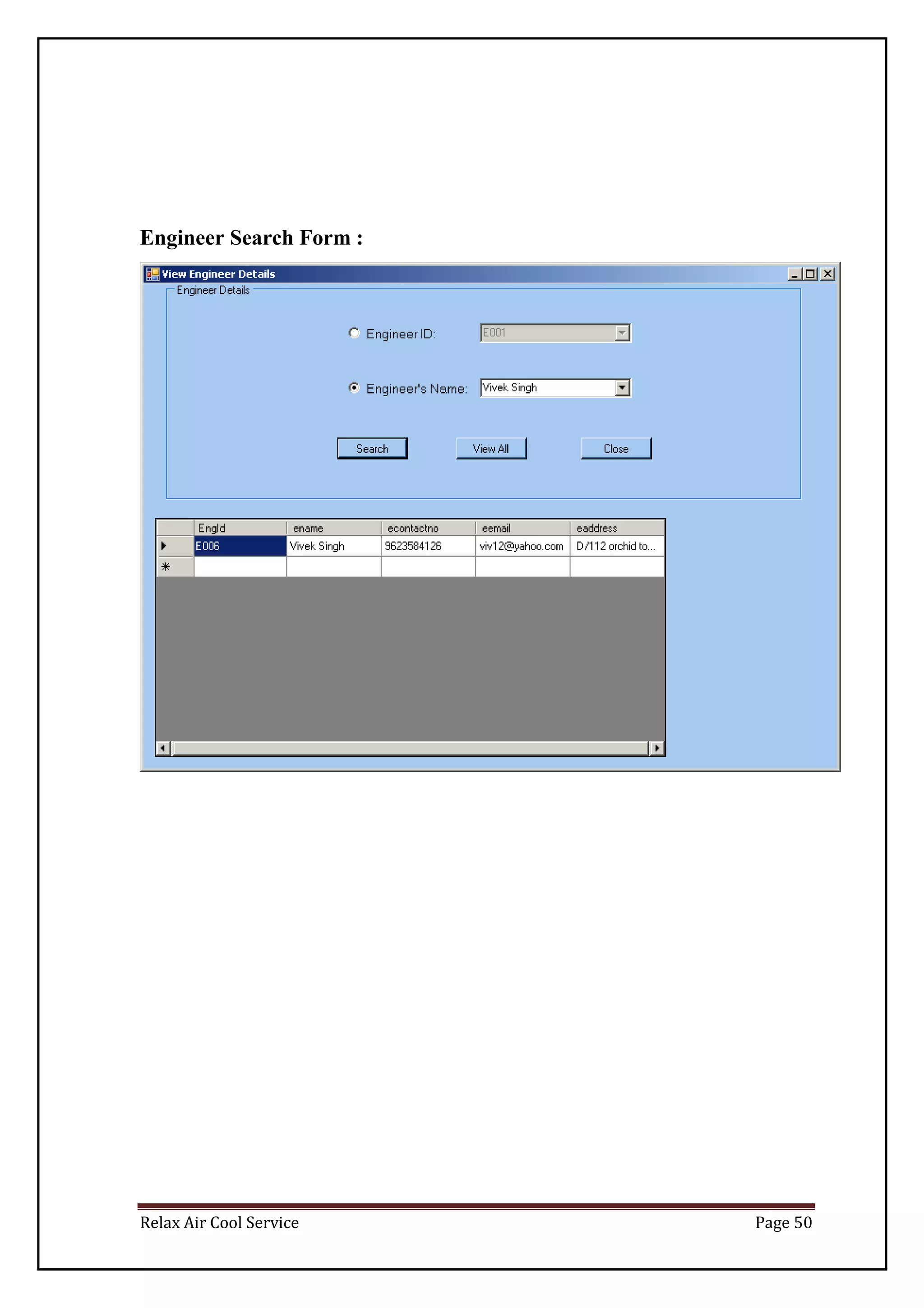 Relax Air Cool Service Page 50
Engineer Search Form :
 