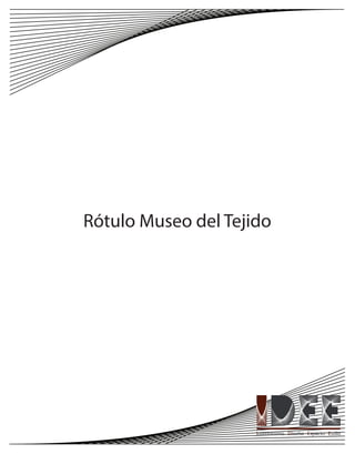Rótulo Museo del Tejido
 