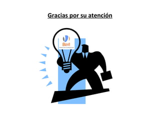 Gracias por su atención 