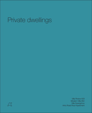 Private dwellings
Villa Riviera #29
Modern Villa #62
Villa Guangzhou
Anfu Road Roof Apartment
 
