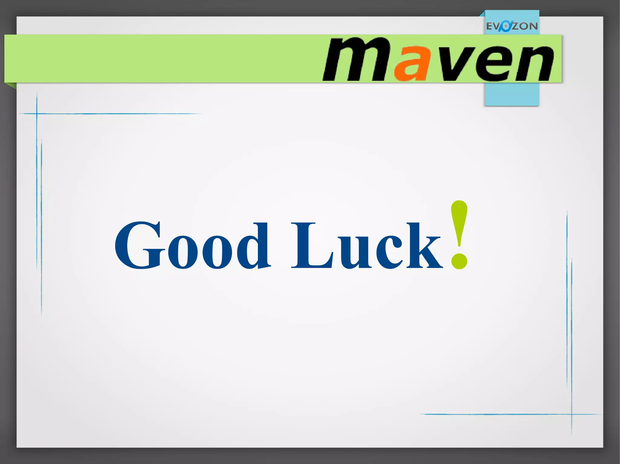 Good Luck!
 