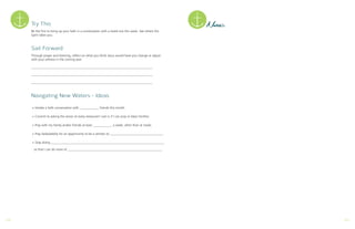Try This
Be the first to bring up your faith in a conversation with a loved one this week. See where the
Spirit takes you.
Sail Forward
Through prayer and listening, reflect on what you think Jesus would have you change or adjust
with your witness in the coming year.
____________________________________________________________________________
____________________________________________________________________________
____________________________________________________________________________
Navigating New Waters - Ideas
+ Initiate a faith conversation with ____________ friends this month.
+ Commit to asking the server at every restaurant I eat in if I can pray or bless him/her.
+ Pray with my family and/or friends at least ____________ a week, other than at meals.
+ Pray daily/weekly for an opportunity to be a witness to _________________________________.
+ Stop doing _______________________________________________________________________
so that I can do more of ___________________________________________________________.
Notes....
24 25
 