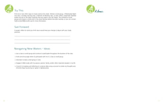 Try This
Find one or two other ways to study scripture this week. Attend a small group, a Wednesday Night
Live class, a Sunday morning class, a Women of Worship class, or read, reflect, prayerfully meditate
and/or journal on the Daily Scriptures that are noted in the Joy! Notes. The schedule of small
groups and classes is online and in the Jones Narthex before and after worship, or you can contact
Joelle at jkarth@umcwfb.org for more information.
Sail Forward
In prayer, reflect on what you think Jesus would have you change or adjust with your study
practices.
____________________________________________________________________________
____________________________________________________________________________
____________________________________________________________________________
Navigating New Waters - Ideas
+ Join a class or small group and continue to participate throughout the duration of the class.
+ Invite and encourage others to participate with me in a class or small group.
+ Volunteer to lead a small group or class.
+ Engage in Bible study with my spouse, partner, family, and/or other important people in my life.
+ Commit to studying and reflecting on scripture daily using a journal to notate my thoughts and
chronicle (log) my journey as I grow in righteousness
Notes....
16 17
 