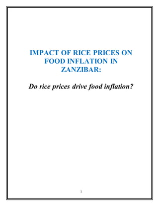 1
IMPACT OF RICE PRICES ON
FOOD INFLATION IN
ZANZIBAR:
Do rice prices drive food inflation?
 