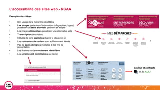 L’accessibilité des sites web - RGAA
Exemples de critères
• Bon usage de la hiérarchie des titres
• Les images porteuses d...