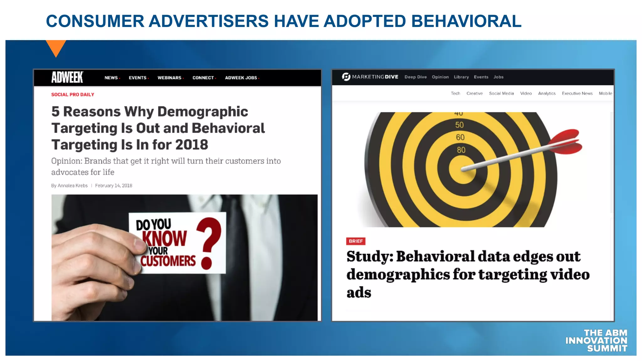 CONSUMER ADVERTISERS HAVE ADOPTED BEHAVIORAL
 