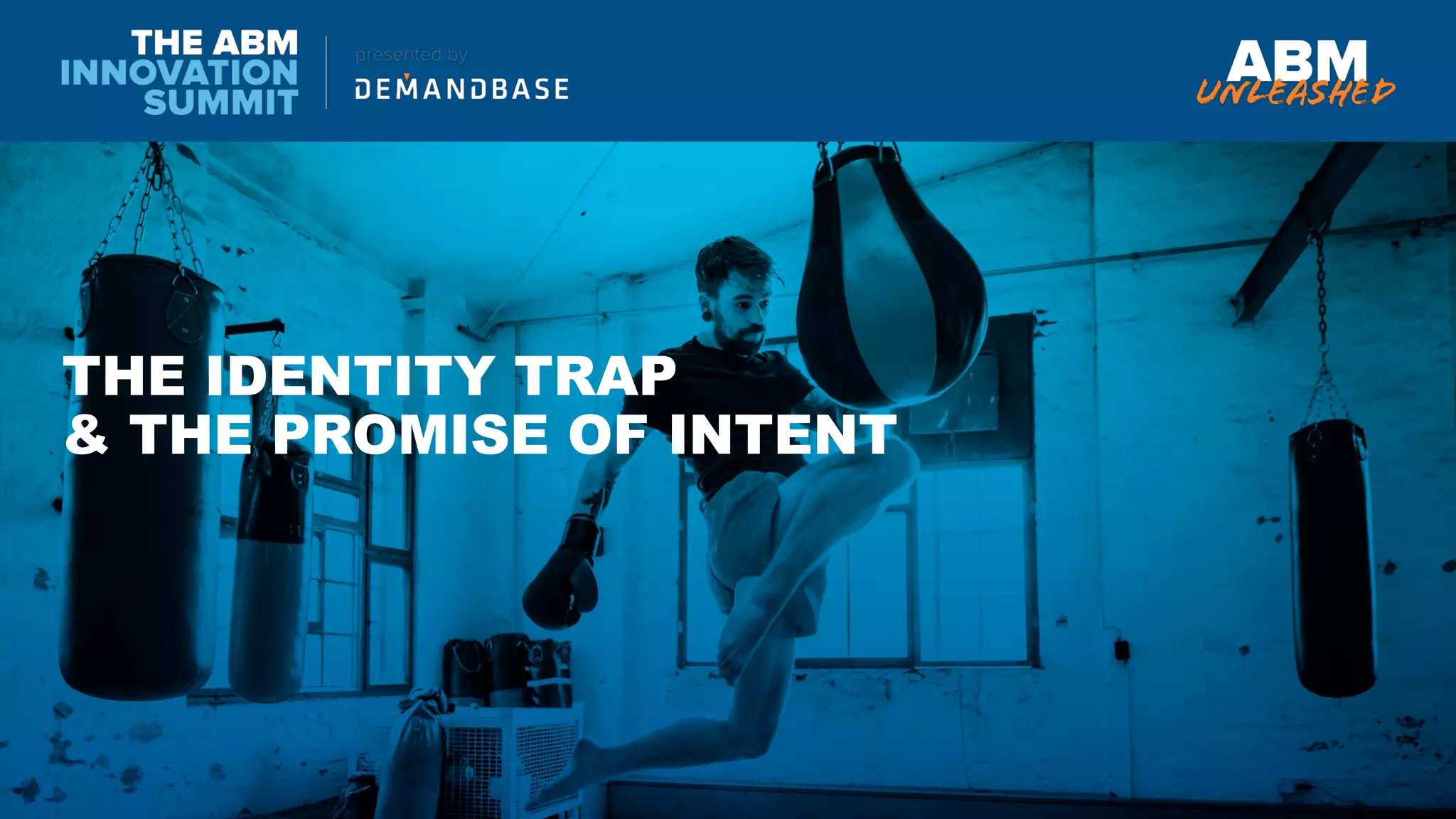 THE IDENTITY TRAP
& THE PROMISE OF INTENT
 