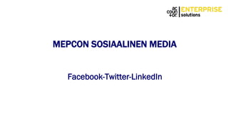 MEPCON SOSIAALINEN MEDIA
Facebook-Twitter-LinkedIn
 