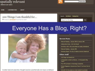 Everyone Has a Blog, Right?
 