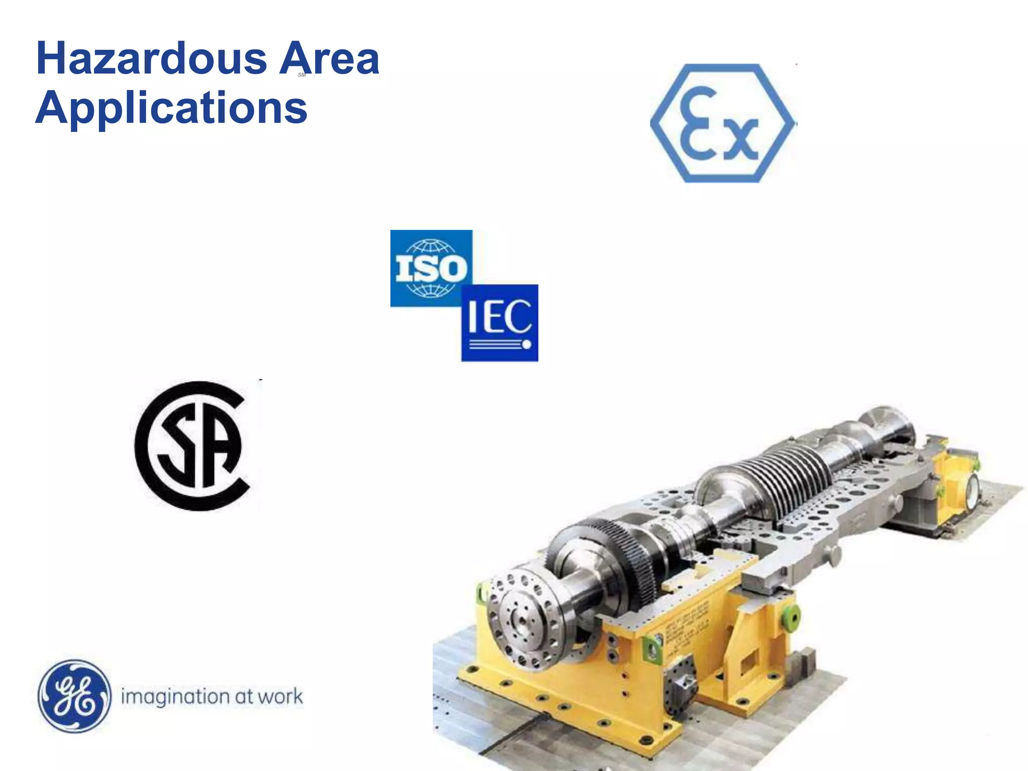 SM
Hazardous Area
Applications
 