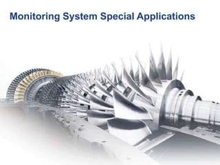 1
Monitoring System Special Applications
 