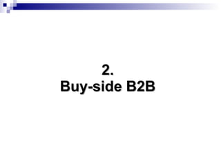 2. Buy-side B2B 