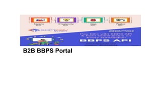 B2B BBPS Portal
 