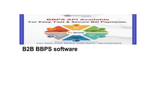 B2B BBPS software
 