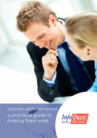 customer satisfaction surveys
a practical guide to
making them work
 