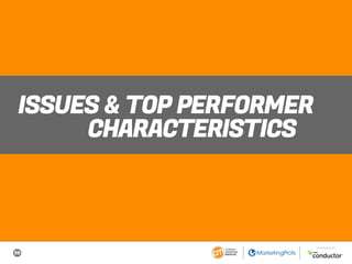 39
SPONSORED BY
ISSUES & TOP PERFORMER
CHARACTERISTICS
 