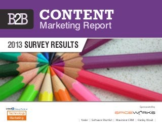 2013 survey results
Sponsored by
| Yesler | Software Shortlist | Maximizer CRM | Hanley Wood |
Marketing Report
Technology
Marketing
Group Partner
 