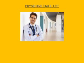 PHYSICIANS EMAIL LIST
 