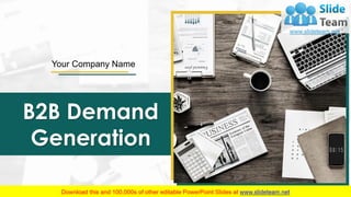 Your Company Name
B2B Demand
Generation
 