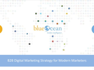 B2B Digital Marketing Strategy for Modern Marketers
 