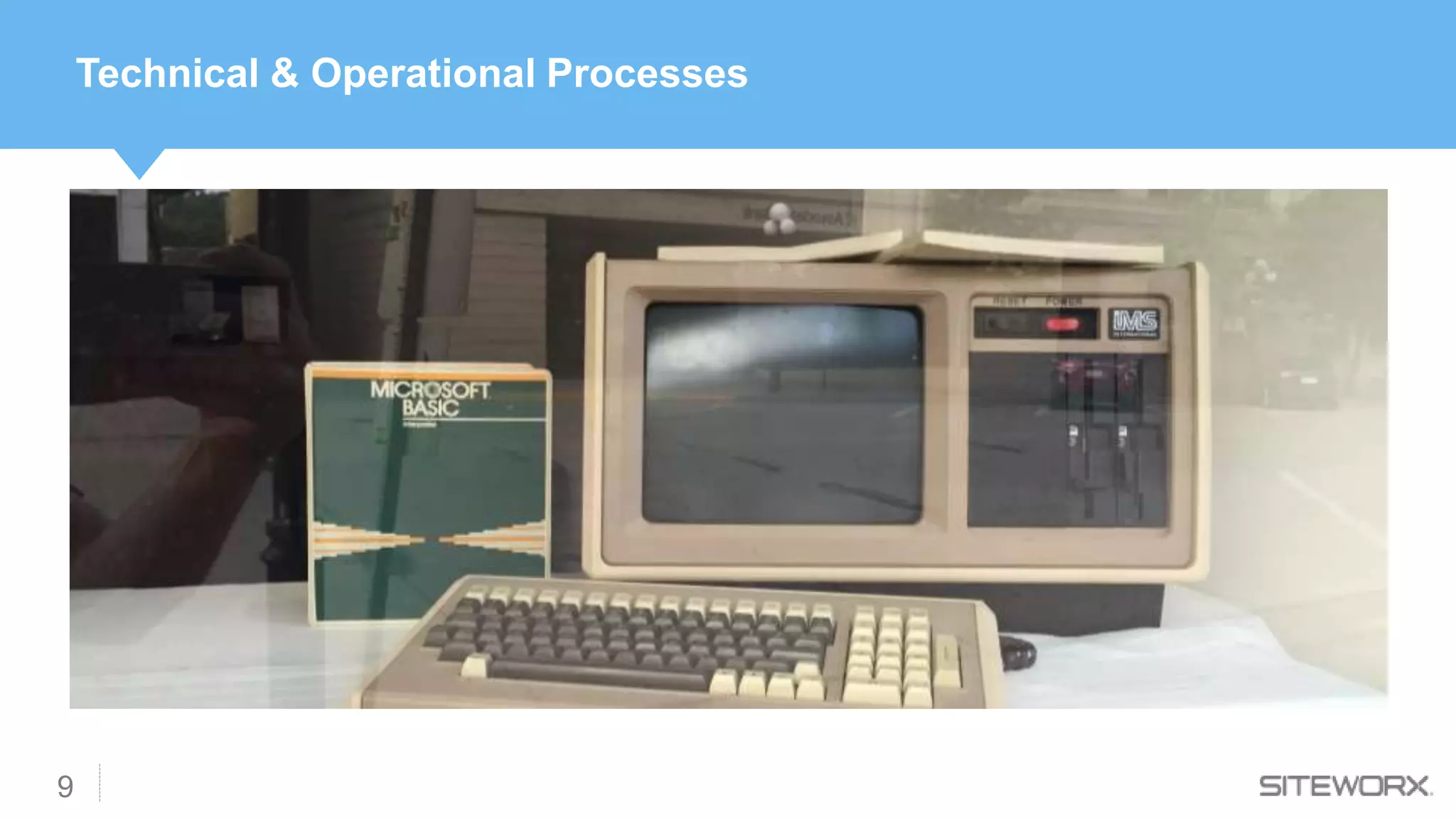 9
Technical & Operational Processes