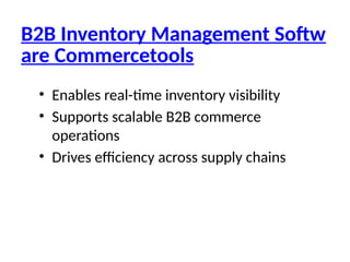 B2B Inventory Management Software Commercetools.pptx