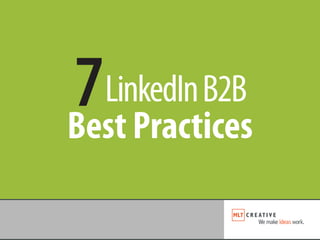 7LinkedIn B2B
Best Practices
 
