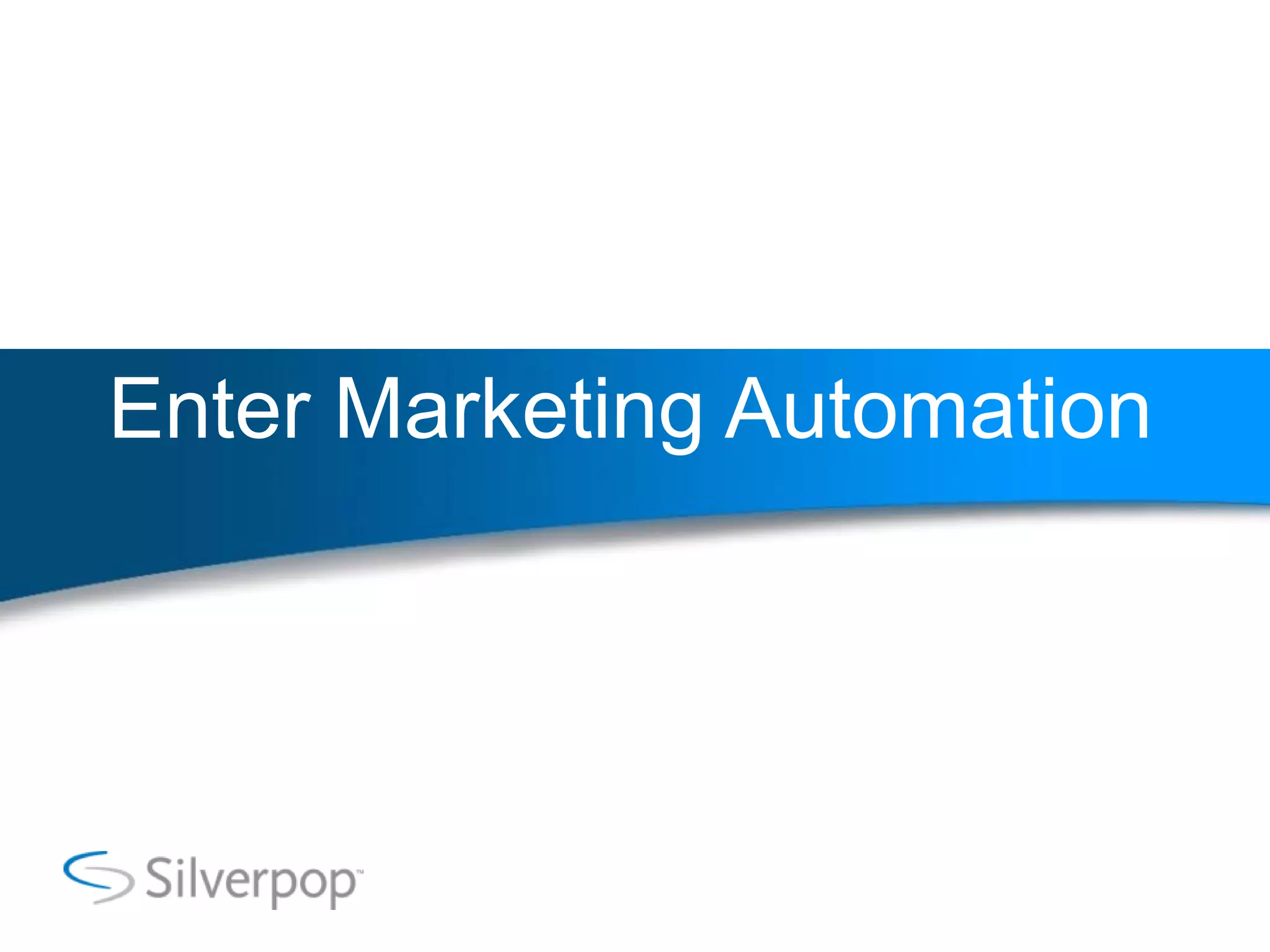 Enter Marketing Automation