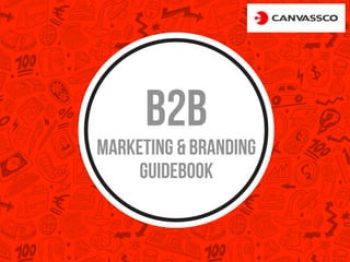 B2B

Marketing & Branding
Work Book
guidebook

 
