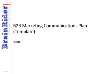 B2B Marketing Communications Plan (Template) 2010 