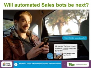 13 13@DaveChaffey
Will automated Sales bots be next?
 