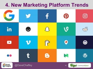 40 40@DaveChaffey
4. New Marketing Platform Trends
 