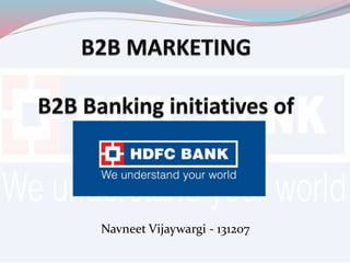 B2B Marketing initiatives of HDFC Bank | PPT