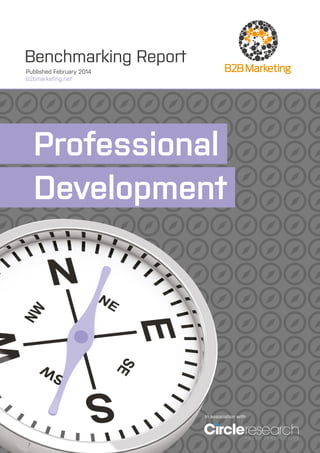 Benchmarking Report
Published February 2014
b2bmarketing.net

Professionall
Development.

In association with

 