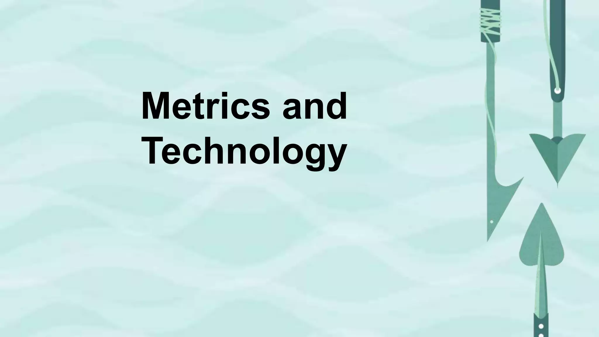 Copyright ©2017, Engagio Inc.
Metrics and
Technology
 