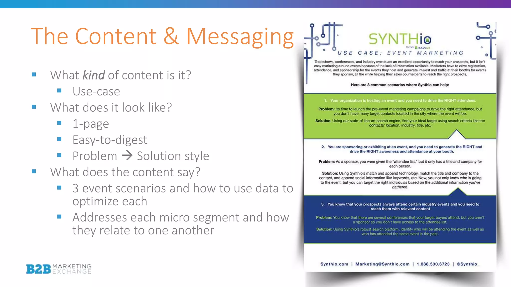 #B2BMX
 What kind of content is it?
 Use-case
 What does it look like?
 1-page
 Easy-to-digest
 Problem  Solution style
 What does the content say?
 3 event scenarios and how to use data to
optimize each
 Addresses each micro segment and how
they relate to one another
The Content & Messaging
 