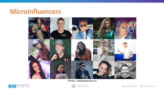 @leeodden @amrynnie#B2BMX
Microinfluencers
Photos: unitedinfluencers.no
 