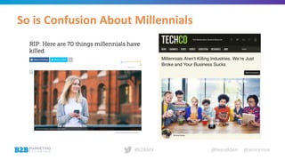 @leeodden @amrynnie#B2BMX
So is Confusion About Millennials
 