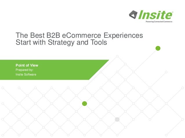 insite software s b2b online presentation the best b2b ecommerce exp