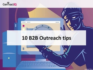 10 B2B Outreach tips

 