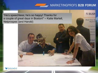 |17“He’s speechless; he’s so happy! Thanks for a couple of great days in Boston!” – Katie Martell, Netprospex (and Harold)