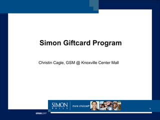 Simon Giftcard Program Christin Cagle, GSM @ Knoxville Center Mall 