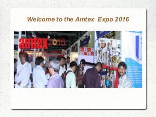 Welcome to the Amtex Expo 2016
 