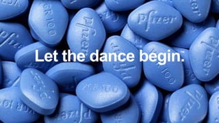 Let the dance begin.™
 