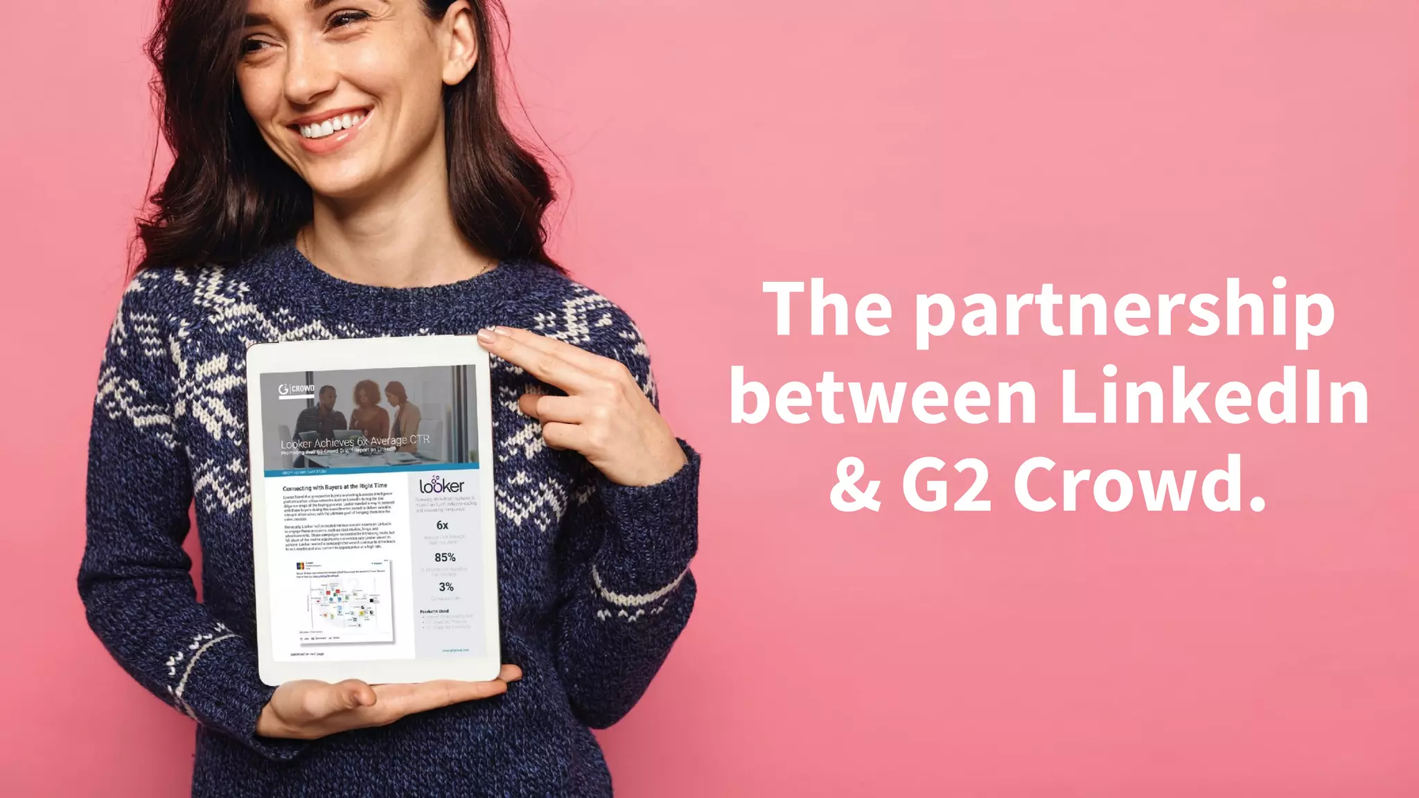 The partnership
between LinkedIn
& G2 Crowd.
 