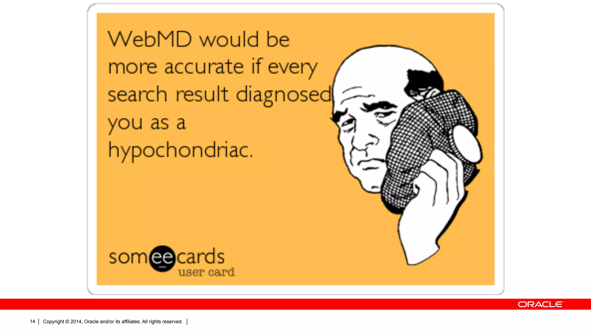 Copyright © 2014, Oracle and/or its affiliates. All rights reserved.14
 