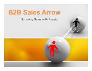 Nurturing Sales with Passion
 
