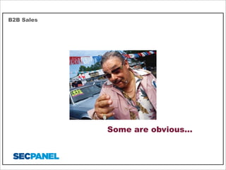 B2B Sales

Some are obvious...

 